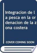 libro Integracion De La Pesca En La Ordenacion De La Zona Costera